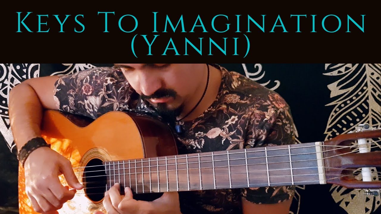 Keys to Imagination (Yanni) | Classical Guitar Arrangement by Luciano Renan