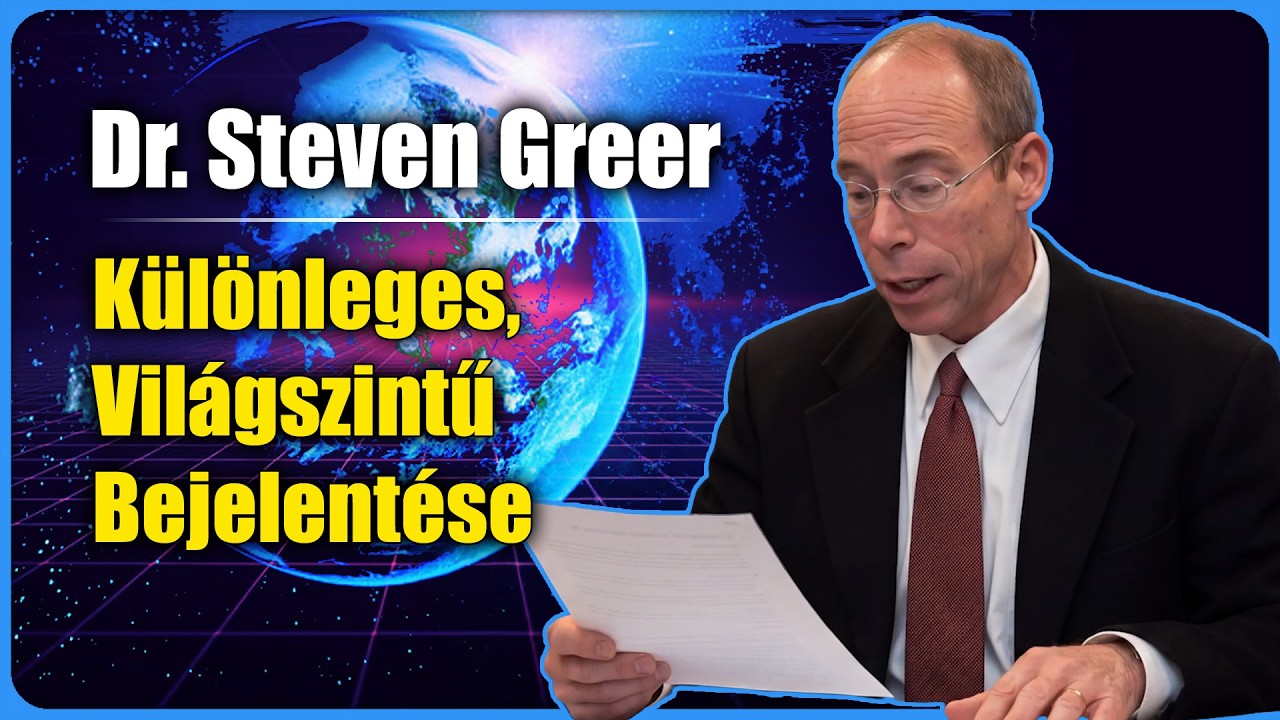Dr Steven Greer K&uuml;l&ouml;nleges, Vil&aacute;gszintű Bejelent&eacute;se (magyar szinkronnal)