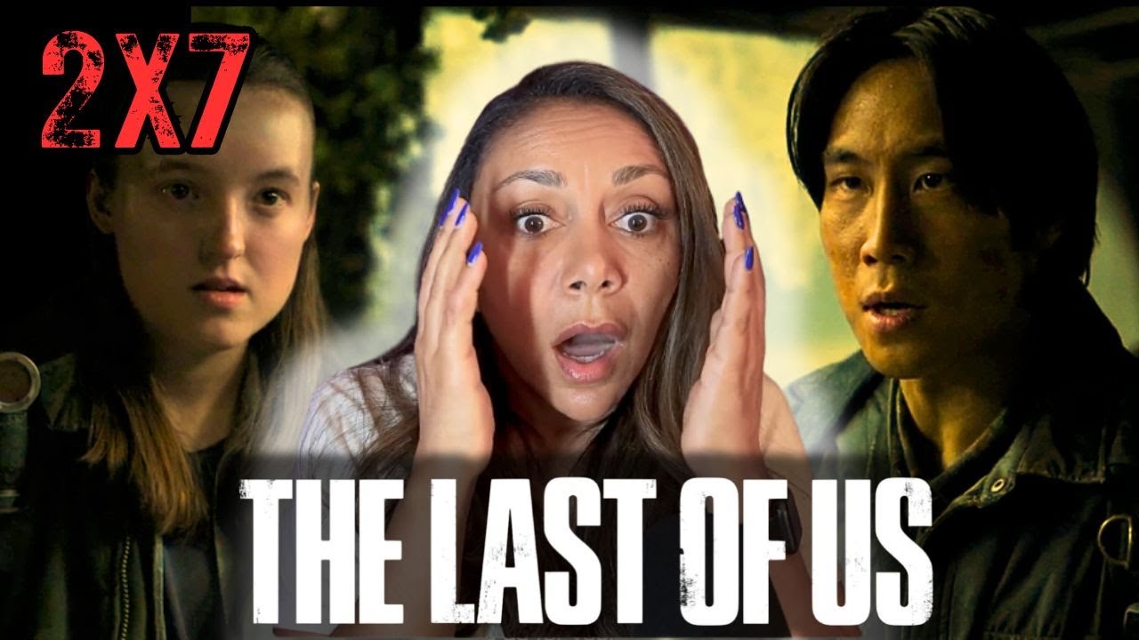 THE LAST OF US SEASON 2 EPISODE 7 REACTION