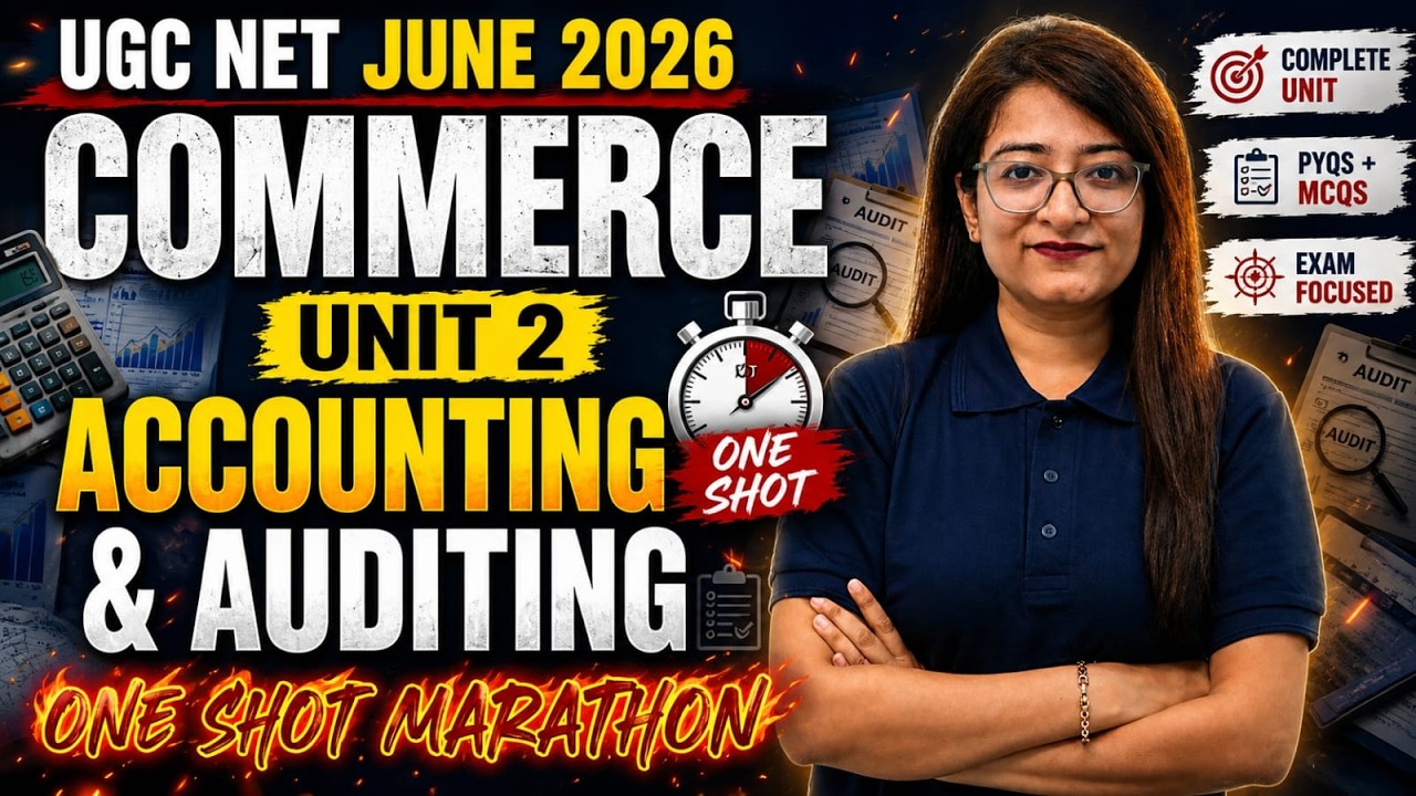 UGC NET Commerce Marathon Class | Complete Accounting & Auditing UGC NET | UGC NET Commerce 2026