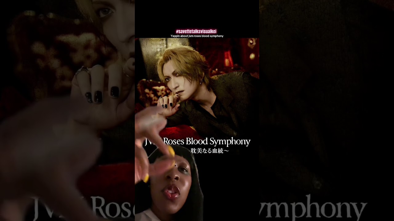Sono&rsquo;s version! JVM Roses Blood Symphony Project #savettetalksvisualkei #matenrouopera #vkei