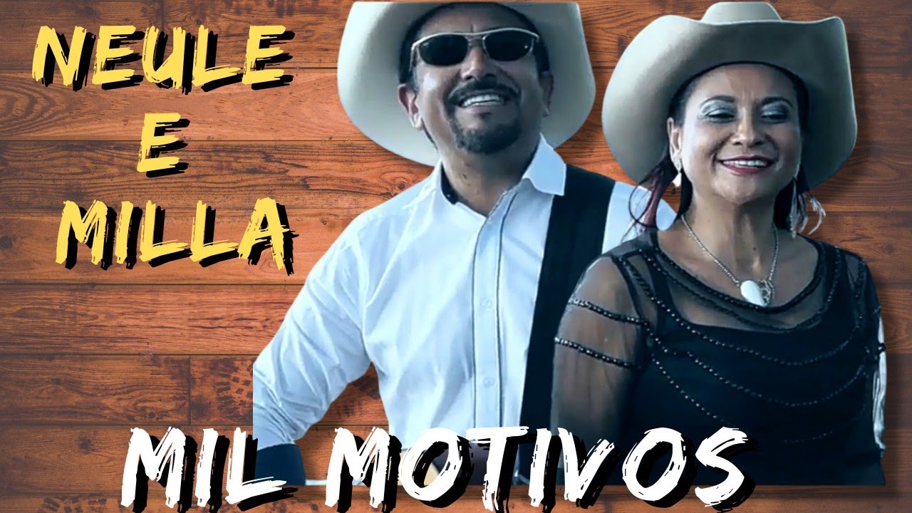 Neule e Milla - Mil Motivos (Clipe Oficial)