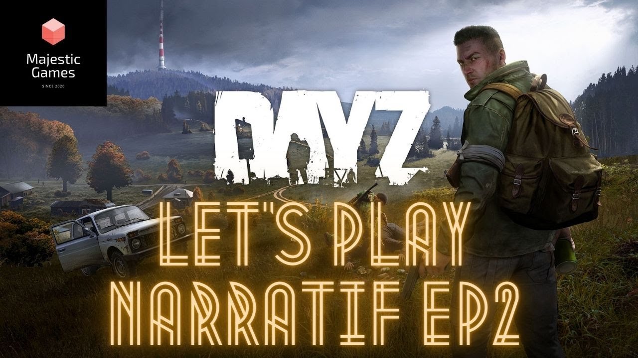 Aux portes de la mort  Let's Play Narratif Ep 2 Dayz [FR]
