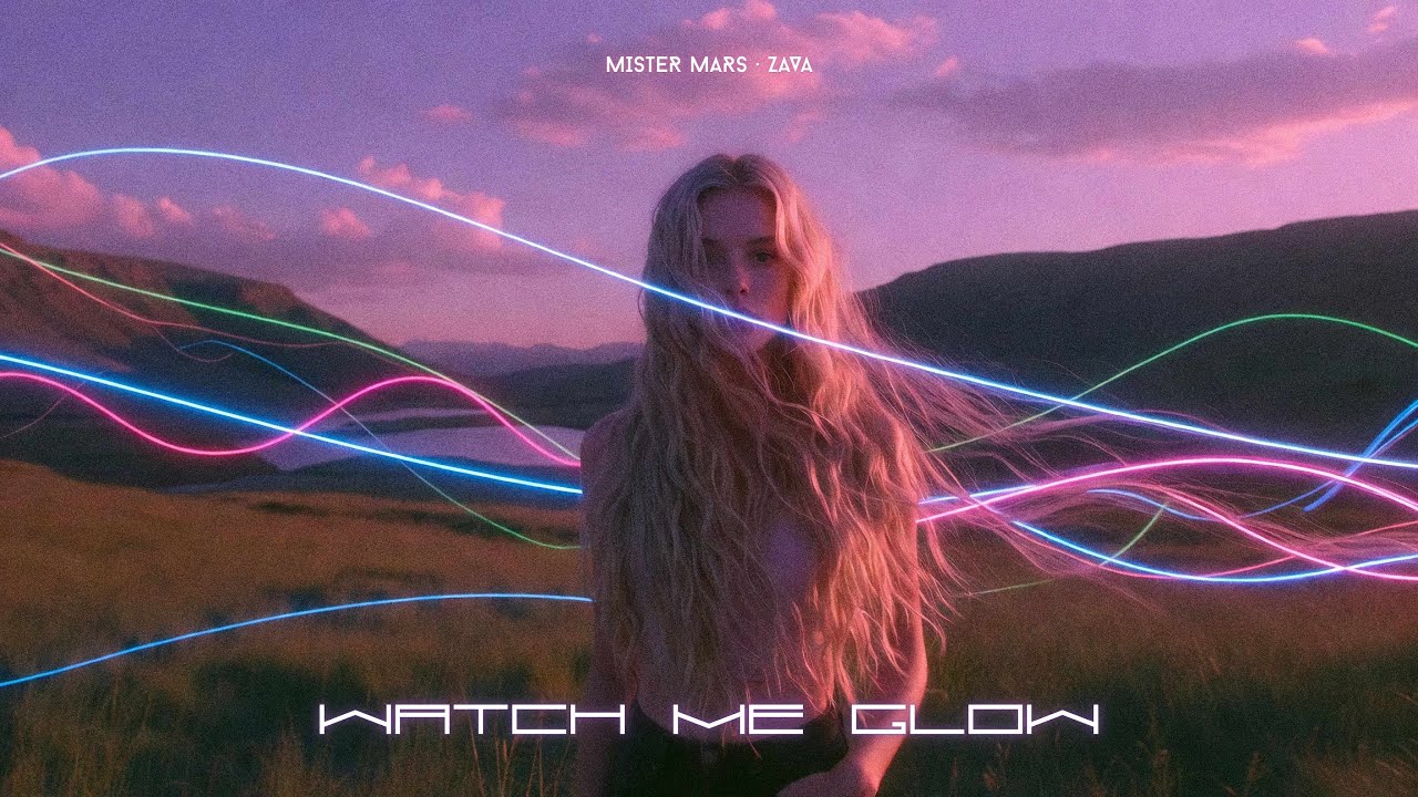 Mister Mars - Watch Me Glow (ft. ZAVA) [Official Audio]