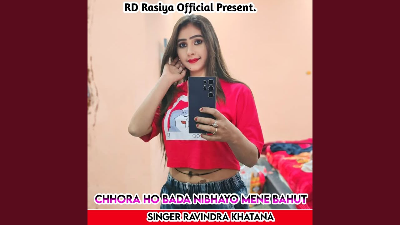 Chhora Ho Bada Nibhayo Mene Bahut