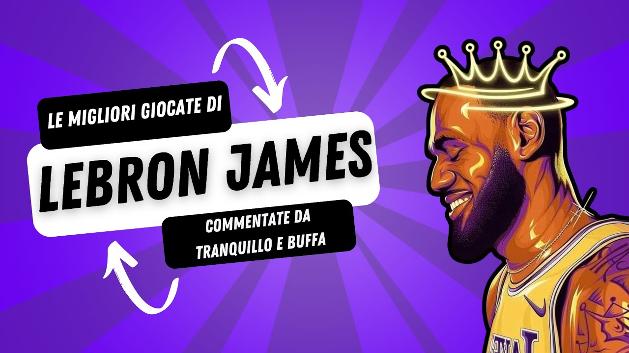 Le migliori giocate di LeBron James commentate da Flavio Tranquillo e Federico Buffa
