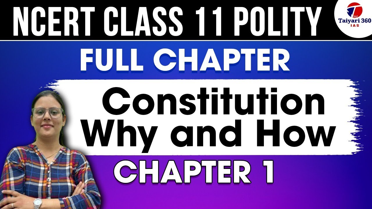 Constitution Why and How FULL CHAPTER | Class 11 Polity Chapter 1 | UPSC Preparation For Beginners
