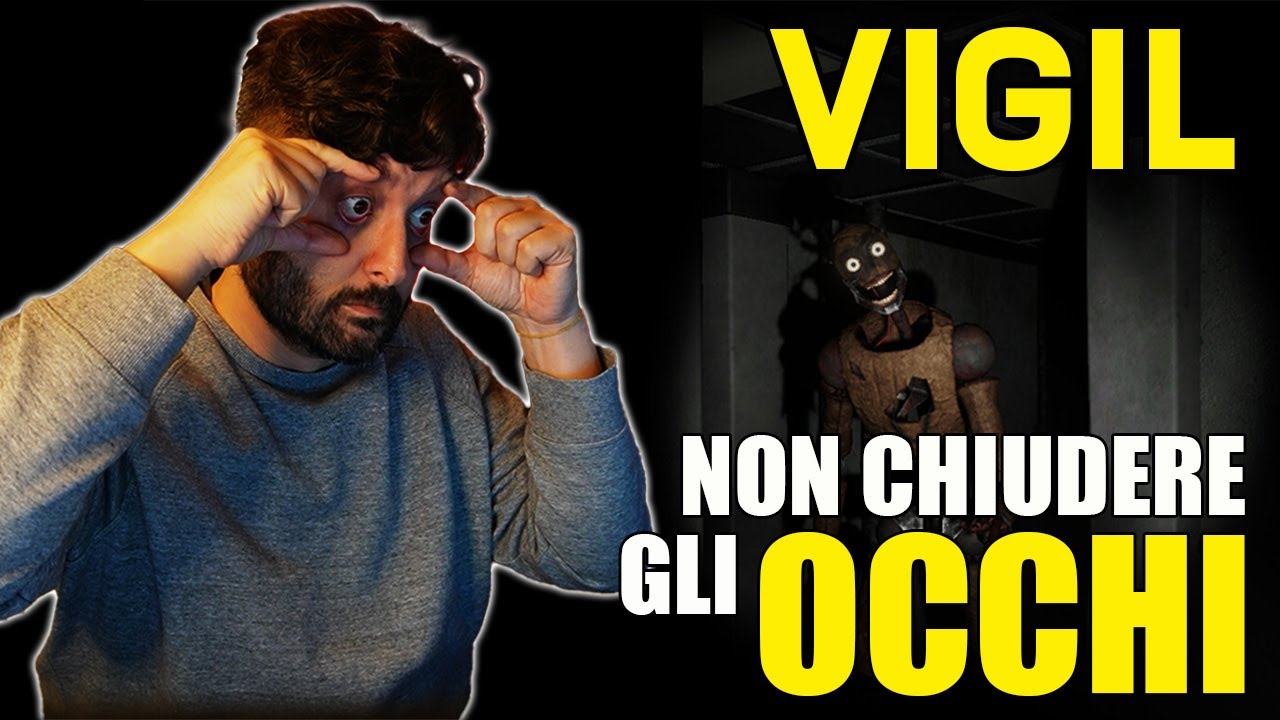 VIETATO CHIUDERE GLI OCCHI | Vigil - Gampelay ITA