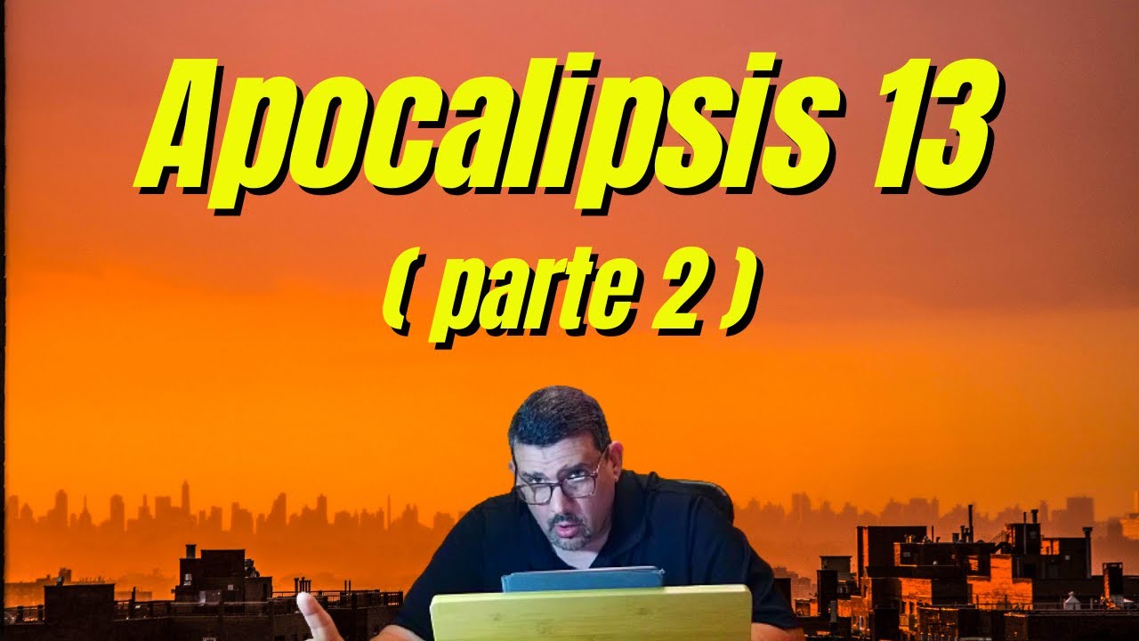 Apocalipsis 13 (parte 2)