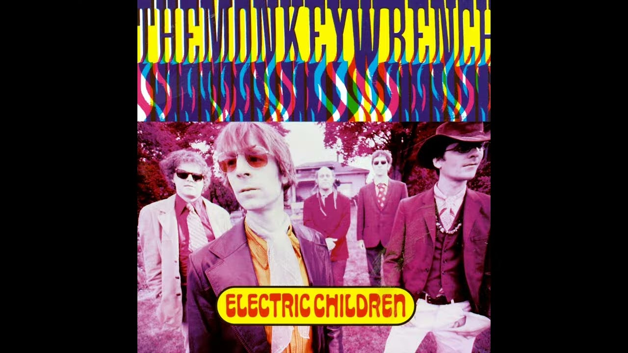The Monkeywrench - Electric Children (Full Album)