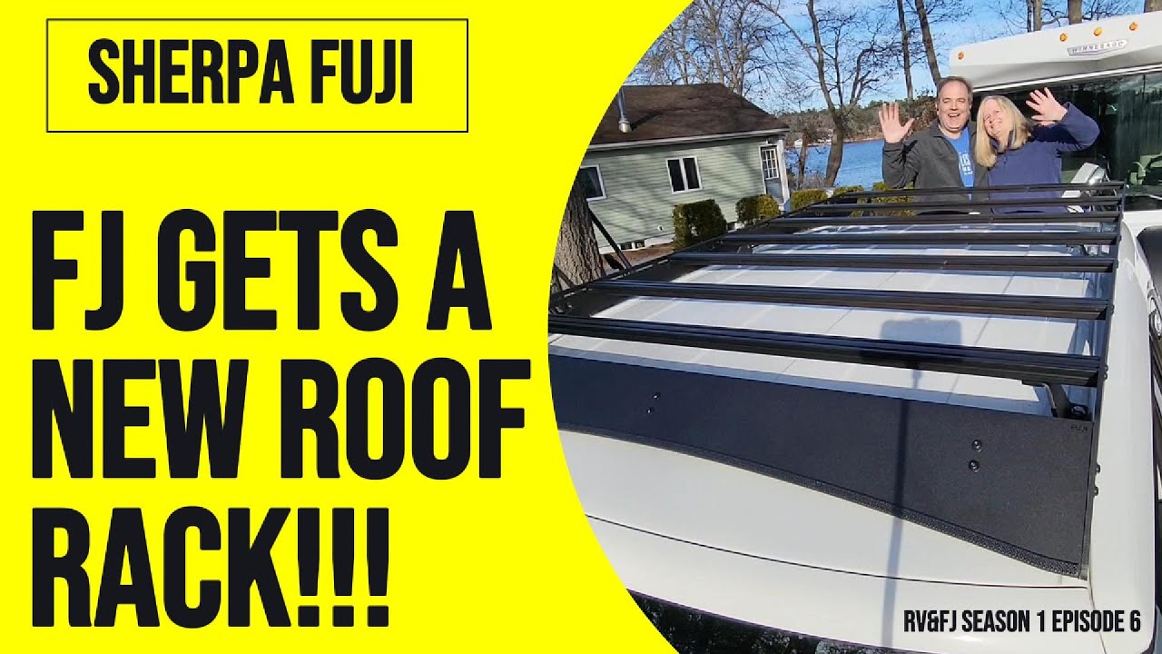 RV&FJ S1E6 FJ Cruiser Gets New Sherpa Fuji Roof Rack!