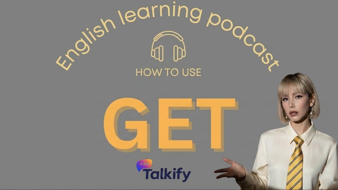 Slow English Podcast 2026 | No Rush Lesson on Verb GET & Phrasal Verbs | Relax & Learn