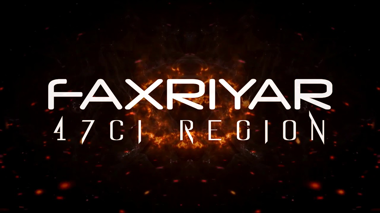 Faxriyar - 47ci Region
