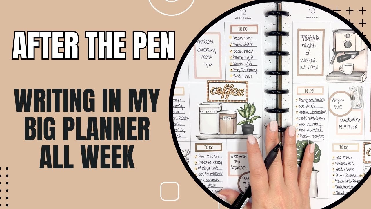 After The Pen | Writing In My Big Happy Planner All Week