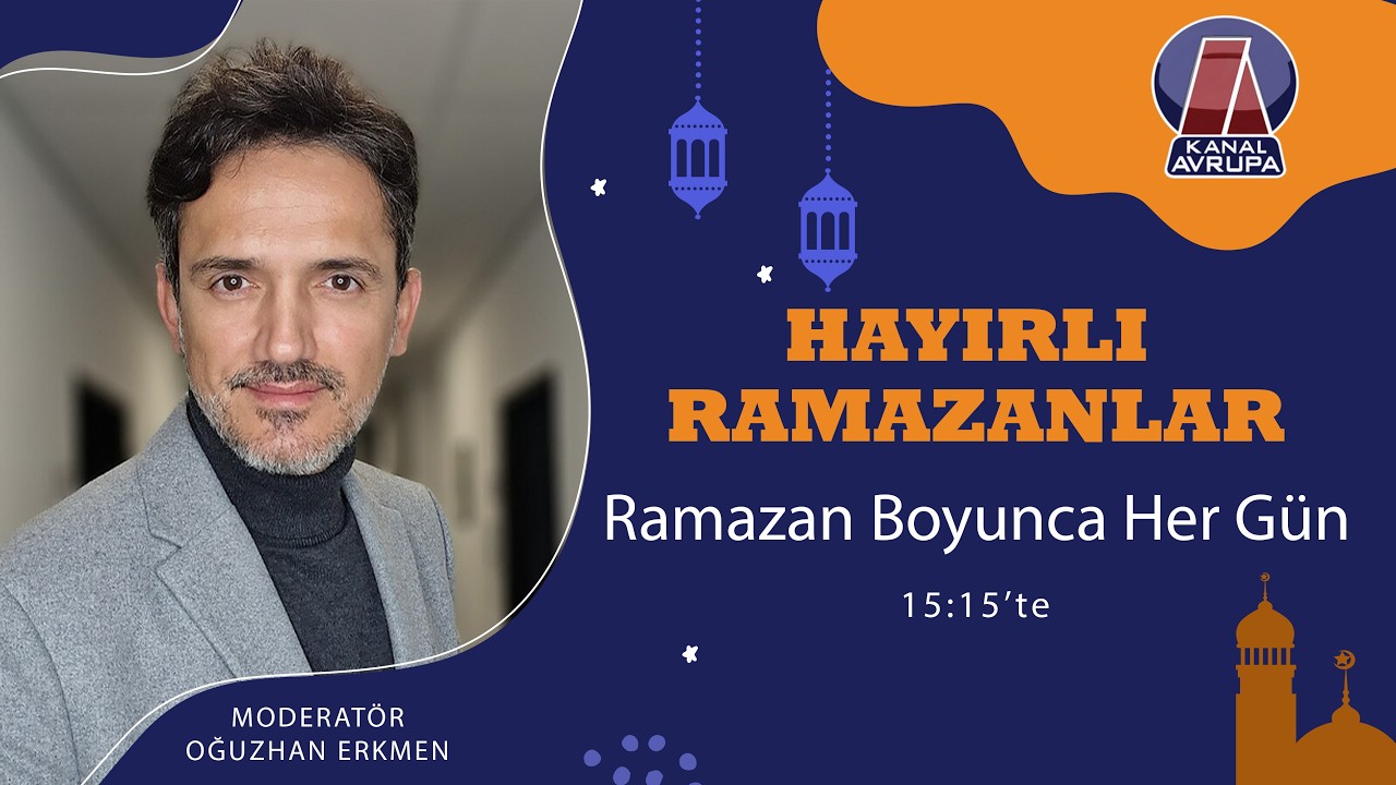 HAYIRLI RAMAZANLAR - 02.03.2026 - WEFA | Kanal Avrupa