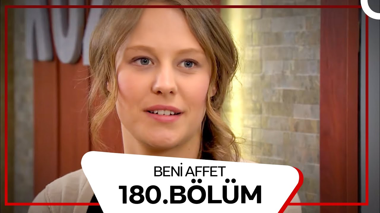 Beni Affet 180. Bölüm