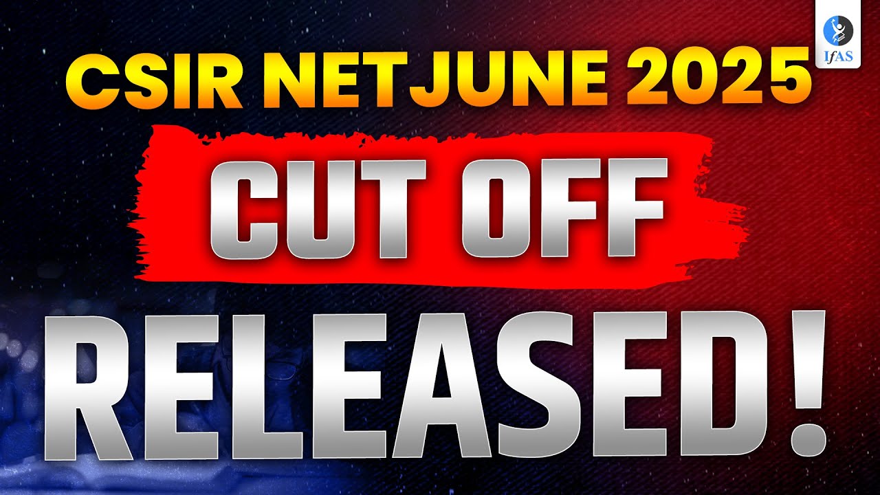 CSIR NET Mathematics Cut Off 2025 Released - Final CSIR NET Cut Off!