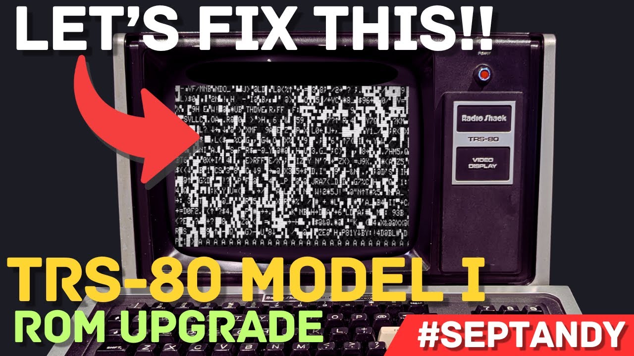 #SEPTANDY - Fixing a TRS-80 Model I (with a ROM Upgrade)