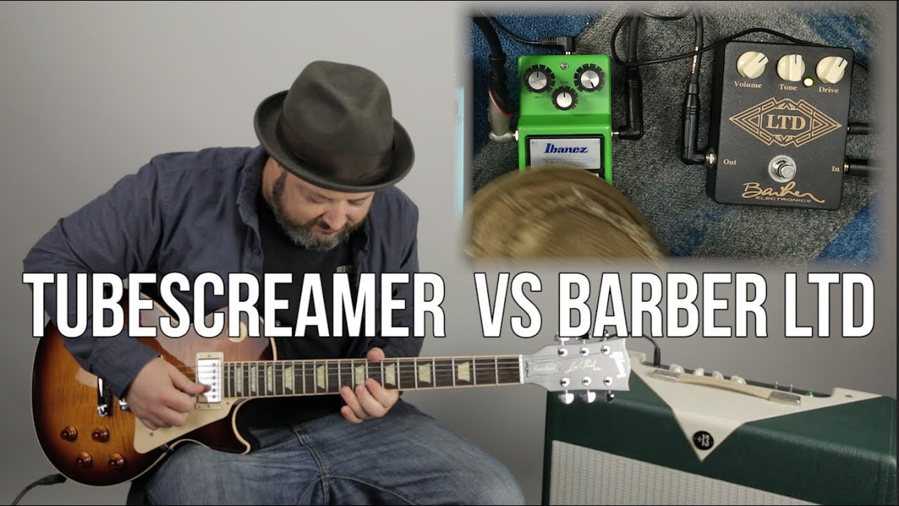 Overdrive Pedals For Tone: Tube screamer VS Barber LTD OverDrive Pedal Comparison