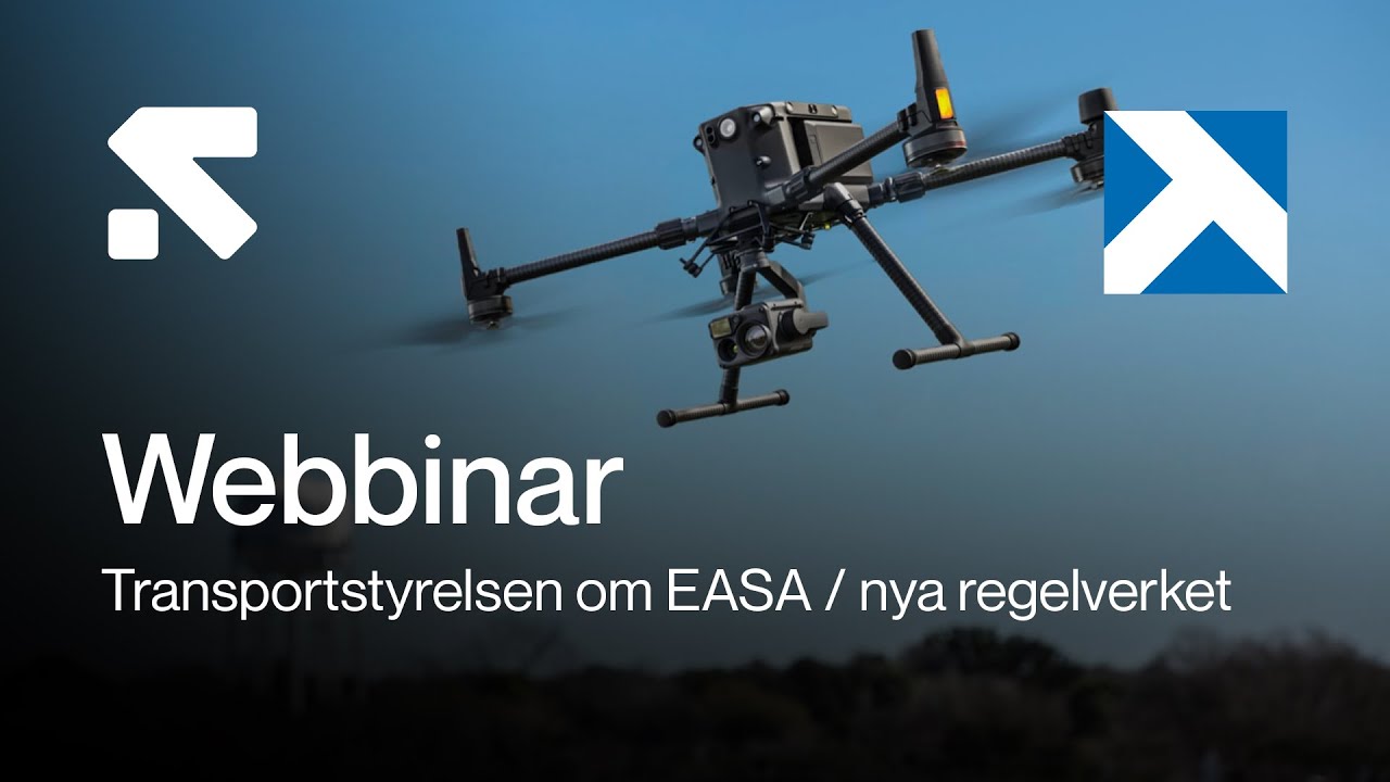 Swedron webbinar - Transportstyrelsen om kommande EASA regelverk f&ouml;r dr&ouml;nare 2021