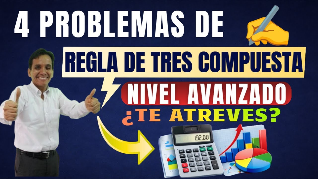 4 Problemas de Regla de Tres Compuesta | Nivel Avanzado ¿Te Atreves?