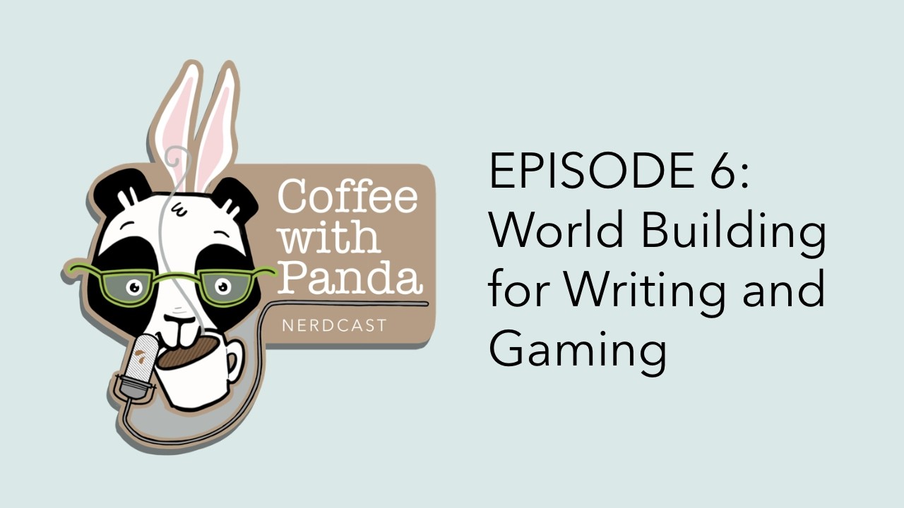 Coffee with Panda | S3 E6: World Building