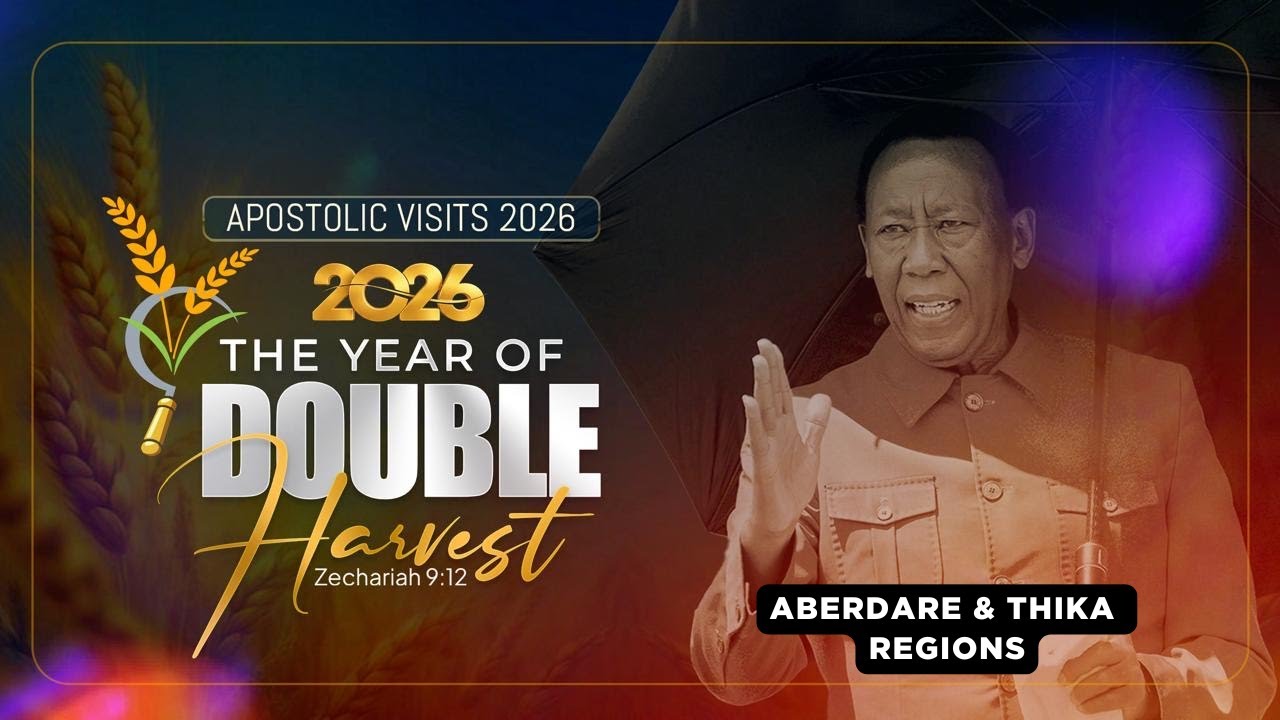 Apostolic Visits 2026 - Aberdare/Thika Regions || 22nd Jan 2026