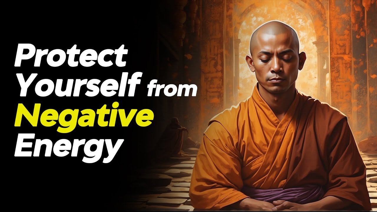 Protect Yourself from Negative Energy - Buddhism | Buddhist Teaching