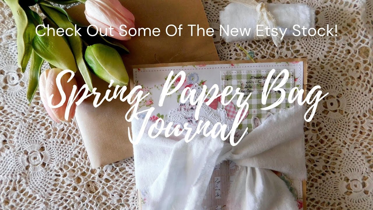 Simple Stories Spring Paper Bag Journal / Plus New Etsy Stock