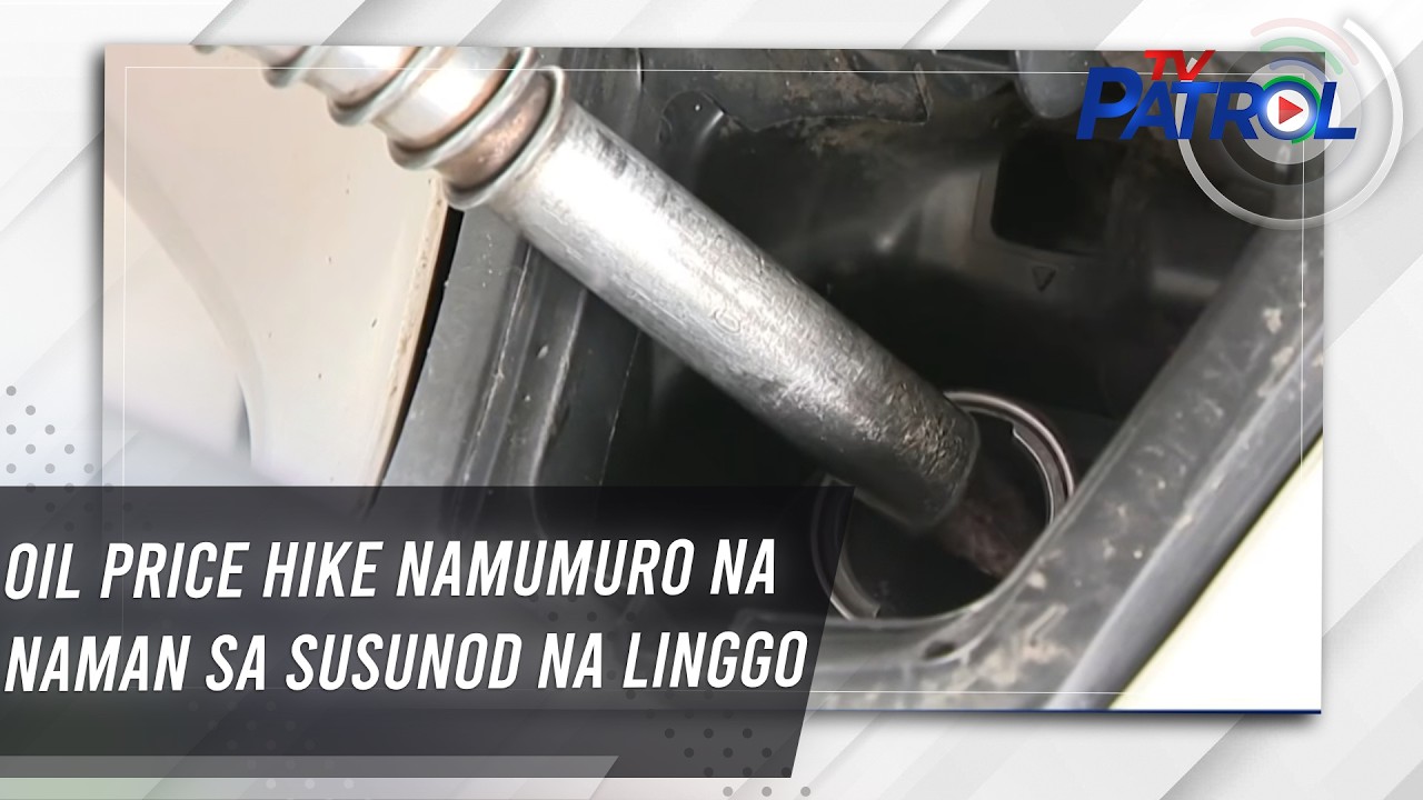Oil price hike namumuro na naman sa susunod na linggo | TV Patrol