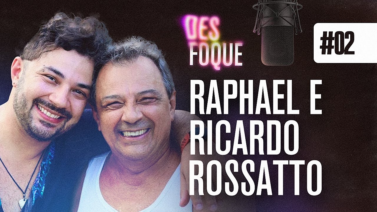 RAPHAEL ROSSATTO e RICARDO ROSSATTO  - Desfoque Podcast #2