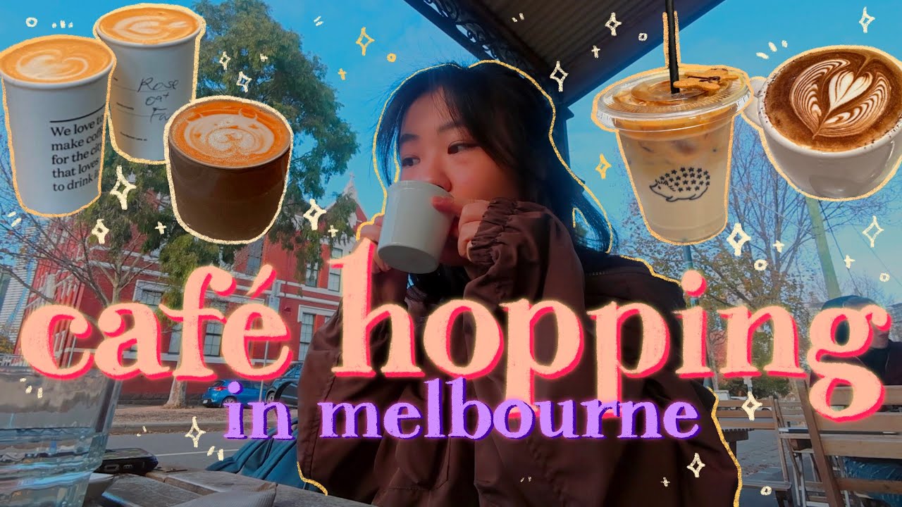 cafe hopping in melbourne ☕️🥐 finding the best spots for coffee ♡ ̆̈✧˖&deg;