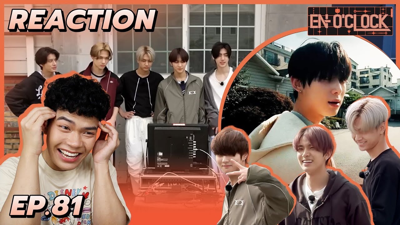 Reaction - EN-O'CLOCK [EP.81] | ENHYPEN | นี่ล่ะ นี่ล่ะ ความหล่อที่อยากจะดู | SiiWARU