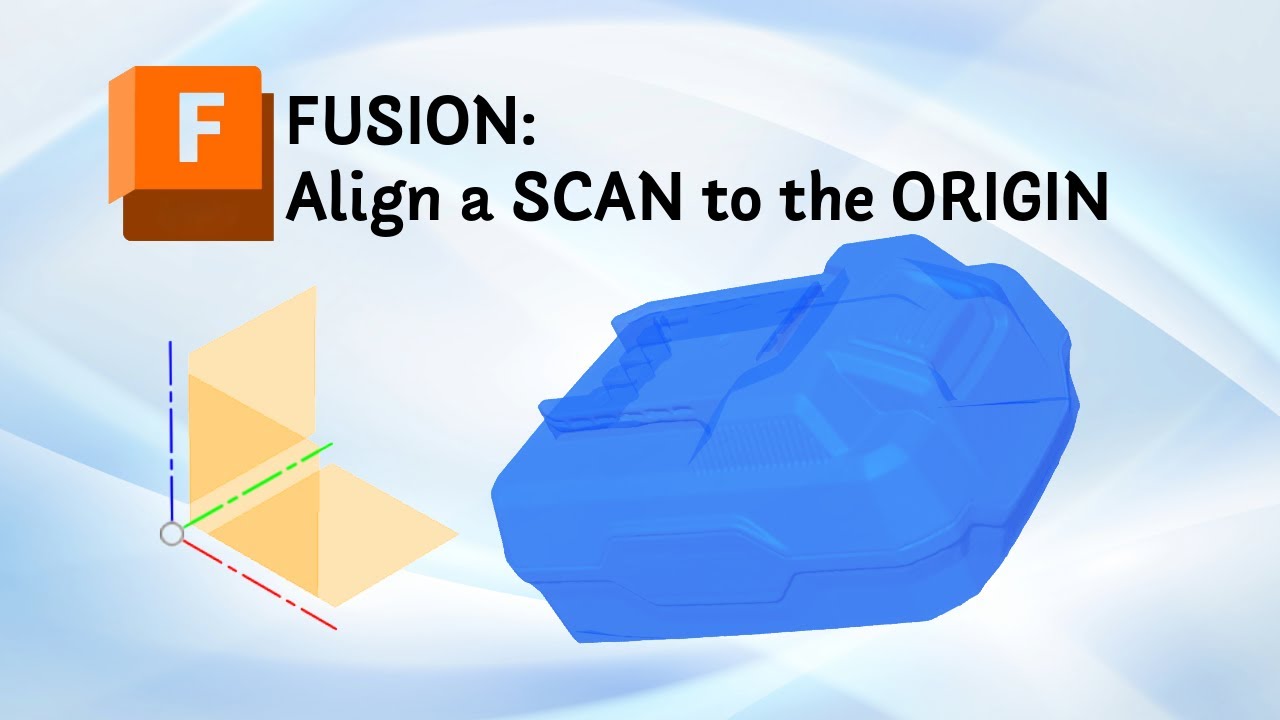 Как выровнять 3D-скан в Fusion (пошаговое руководство)