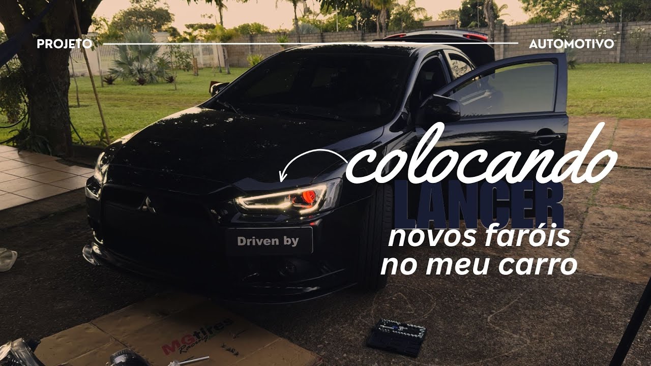 PROJETO LANCER - Como trocar o farol do seu carro (VLAND)