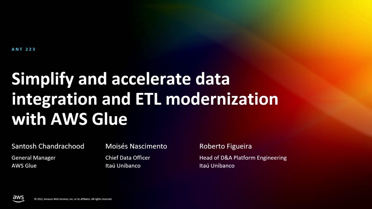 AWS re:Invent 2022 - Simplify & accelerate data integration & ETL modernization w/AWS Glue (ANT223)