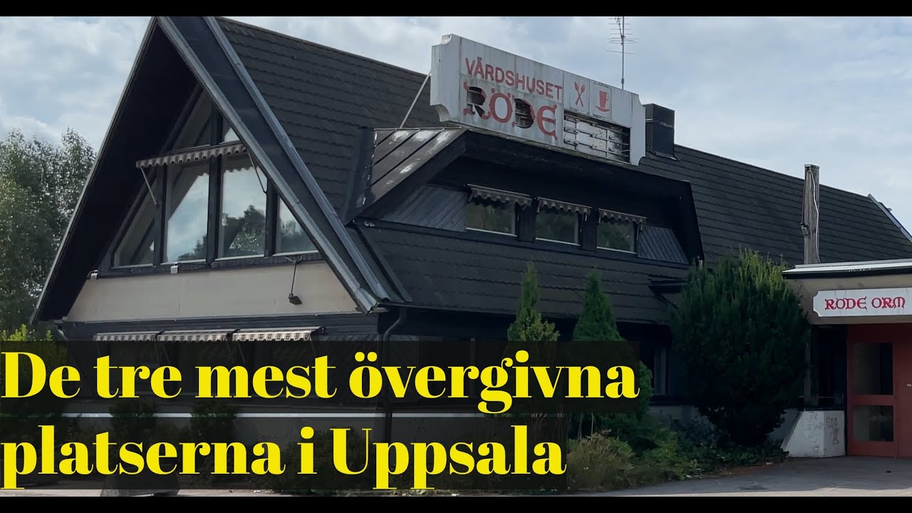 Det tre mest övergivna platserna i Uppsala