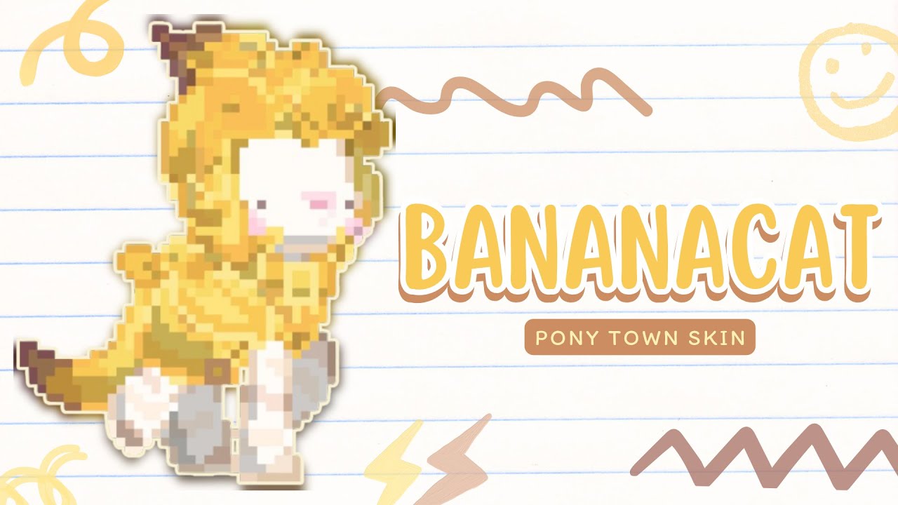 🍌) BananaCat : [ pony town skin ]