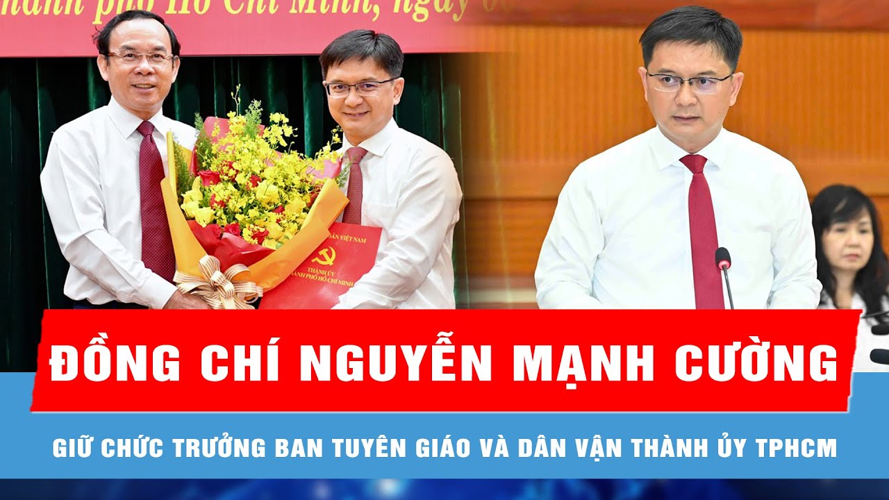 Đồng chí Nguyễn Mạnh Cường giữ chức Trưởng Ban Tuyên giáo và Dân vận Thành ủy TPHCM