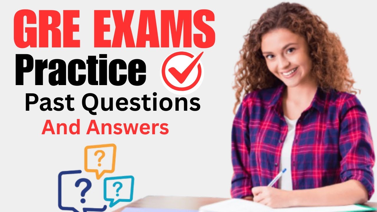 GRE Practice Exam Past Questions and Answers | GRE Practice Test