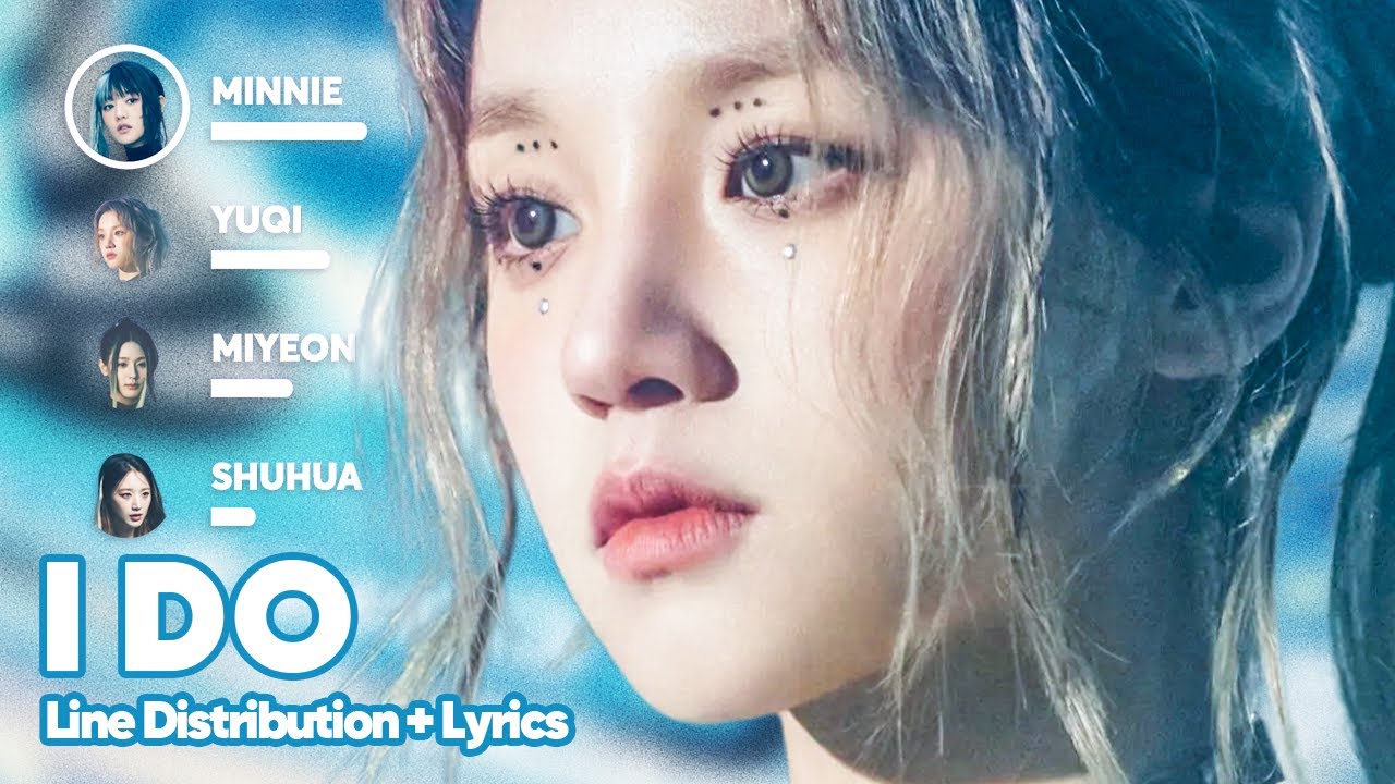 (G)I-DLE - I DO (Line Distribution + Lyrics Karaoke) PATREON REQUESTED