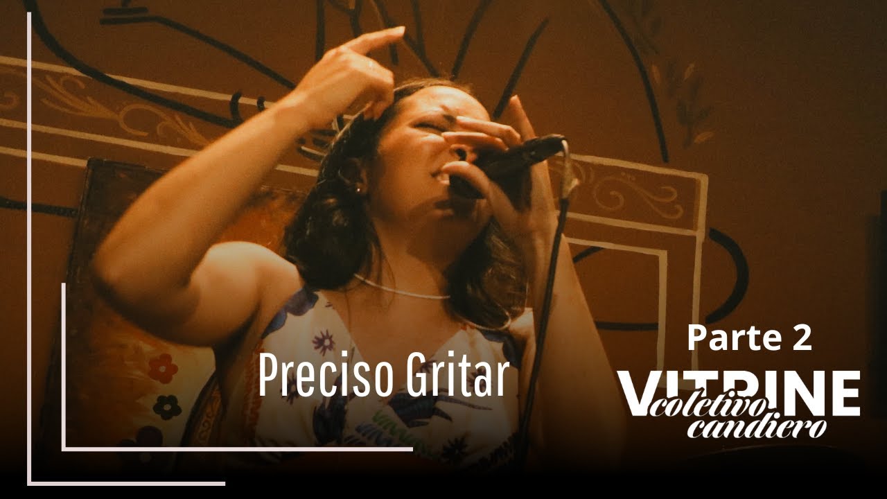 Coletivo Candiero - Preciso gritar - Vitrine (Ao Vivo)