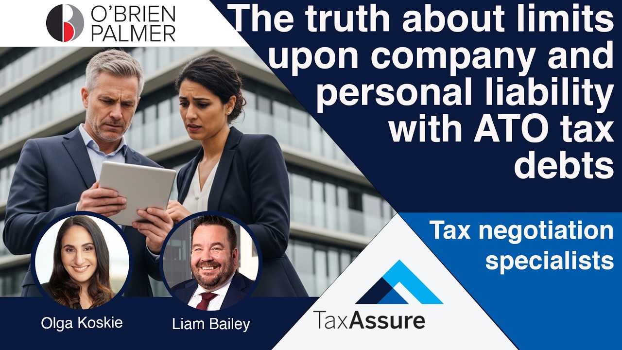 The Truth About ATO Tax Debt limits : Company vs Personal Liability | Olga Koskie & Liam Bailey