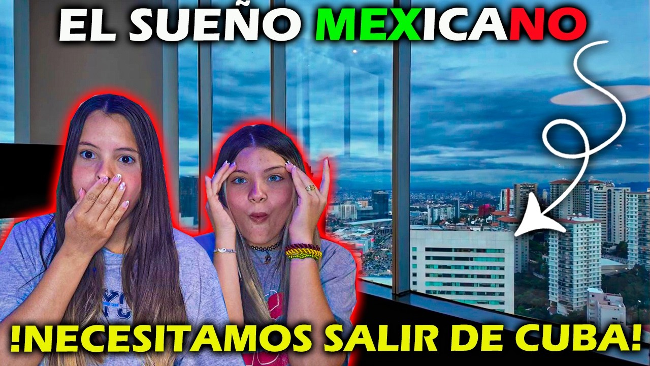 ESTE es EL SUEÑO 🇲🇽 de MUCHOS EXTRANJEROS vivir en MEXICO - 🇨🇺 CUBANAS REACCIONAN