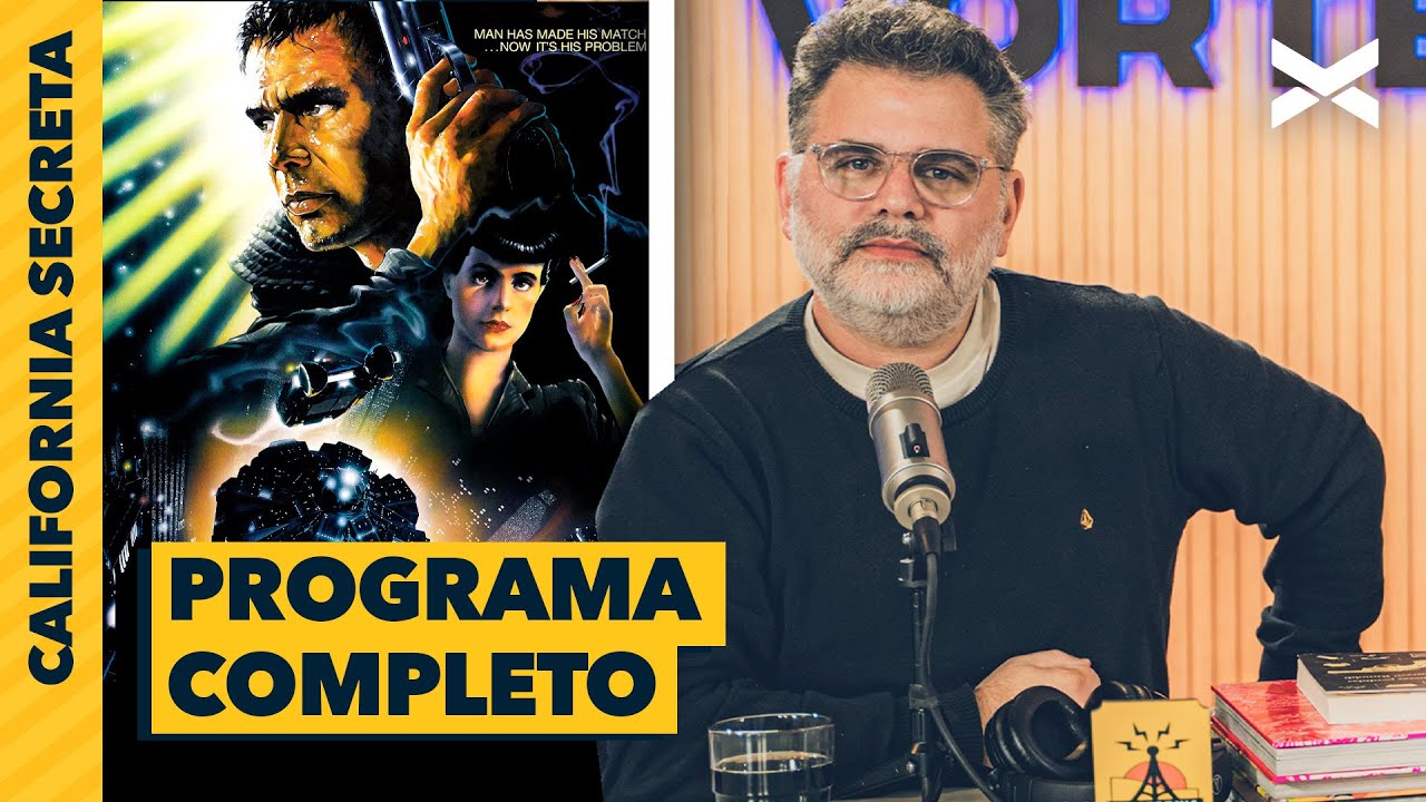 CALIFORNIA SECRETA #26: BLADE RUNNER con Lucas Manuel Rodríguez - 05/06 | VORTERIX