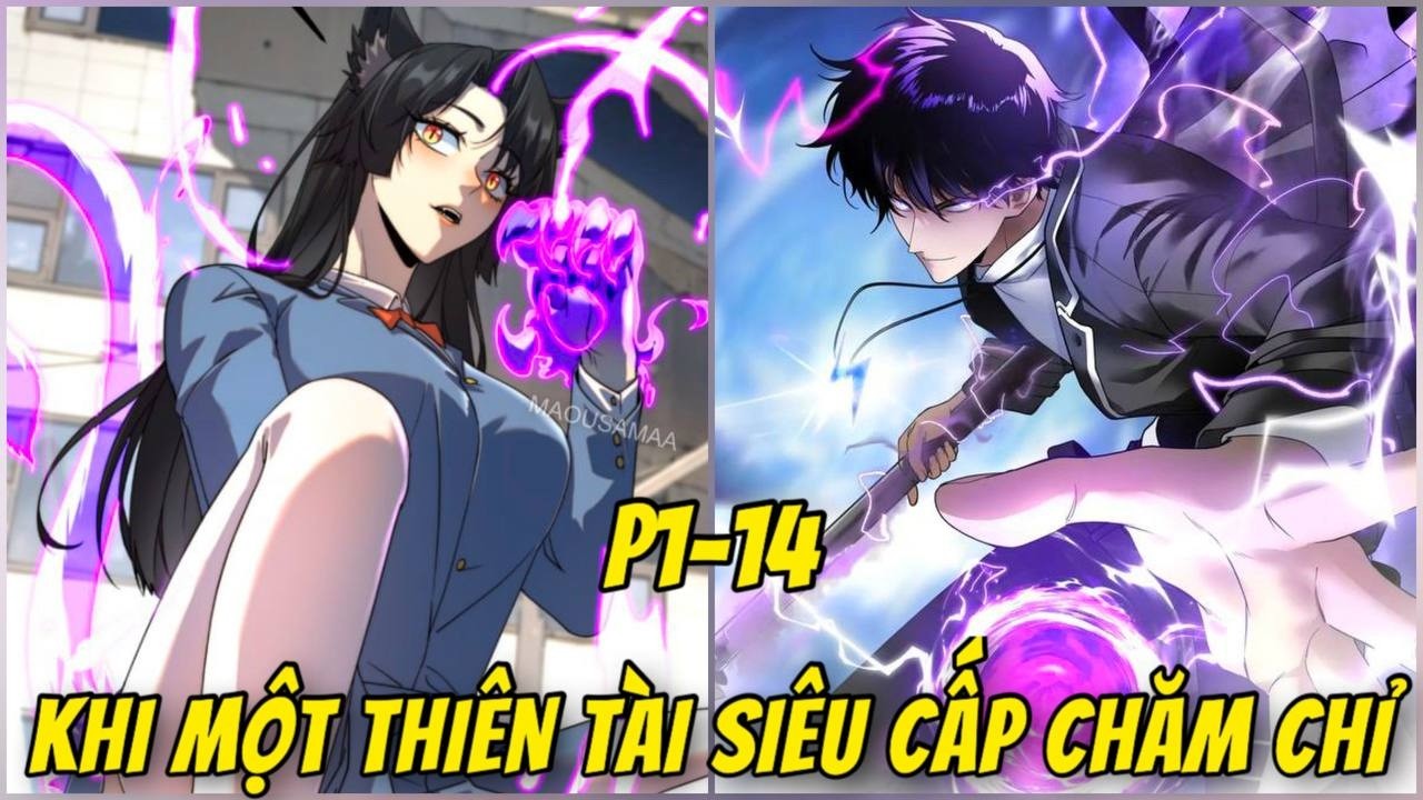 P1-14 KẺ ĂN BÁM TẬP LUYỆN CHĂM CHỈ 2 NĂM. TA MỞ KHÓA DỊ NĂNG LÔI THẦN CẤP S | REVIEW TRUYỆN