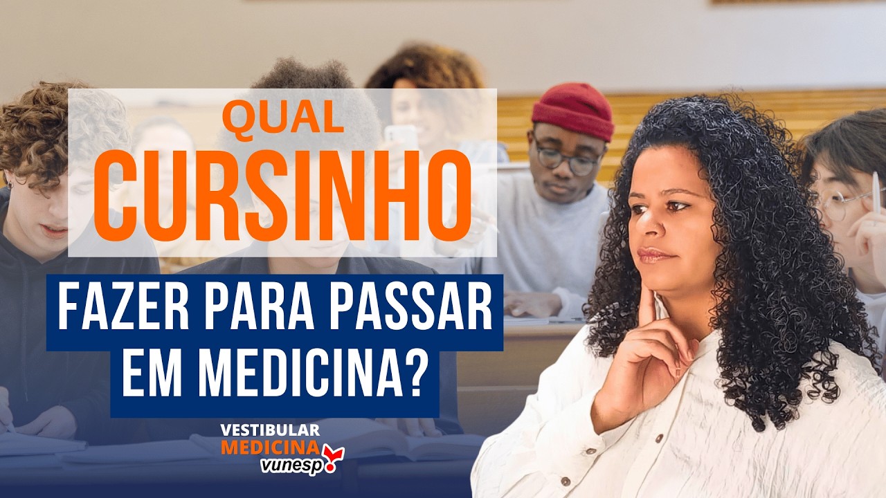 Qual cursinho fazer para passar em Medicina?