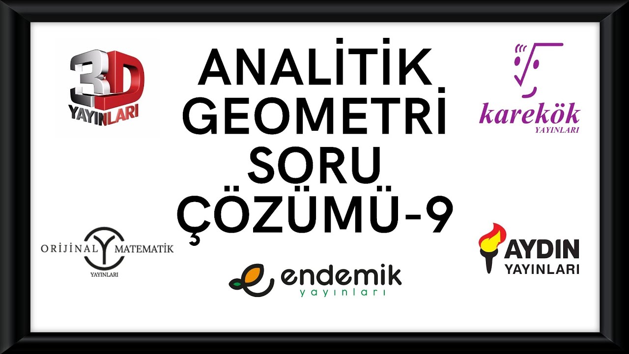 Analitik Geometri Soru Çözümü-9 (Beş Farklı Yayından) (Dönüşüm Geometrisi Dahil)