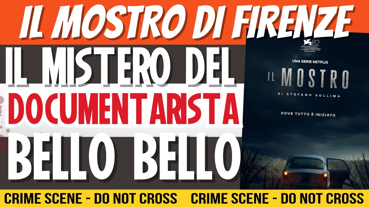 MOSTRO DI FIRENZE il documentarista BELLO BELLO
