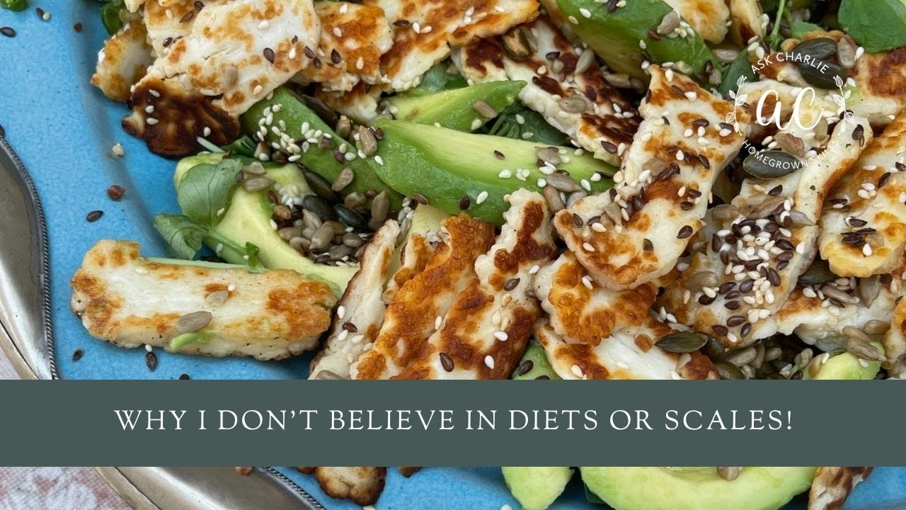Why I don’t believe in diets or scales!